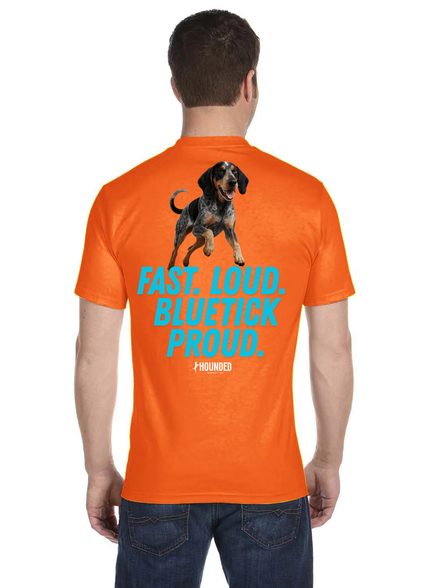 Fast. Loud. Bluetick proud